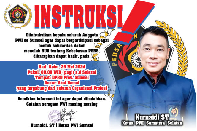 
 Ketua PWI Sumesl Instruksikan Besok Seluruh Anggota PWI Sumsel Gelar Aksi Tolak RUU Penyiaran.